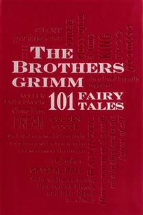 Brothers Grimm: 101 Fairy Tales, 2nd Ed. (Word Cloud Classics) by Wilhelm Grimm, Jacob Grimm