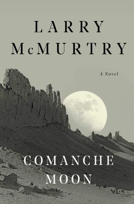 Comanche Moon (Lonesome Dove #4) by Larry McMurtry