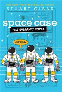 Space Case (Moon Base Alpha the Graphic Novel) by Stuart Gibbs, Ward Jenkins