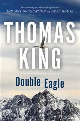 Double Eagle (DreadfulWater #7) by Thomas King