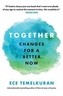 Together: Changes for a Better Now by Ece Temelkuran
