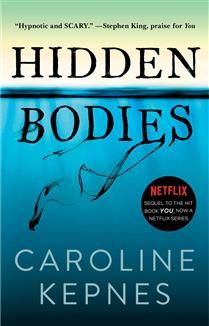 Hidden Bodies (The You Series #2) by Caroline Kepnes