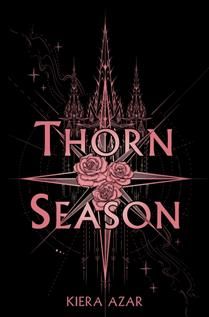 Thorn Season (Thorn Season #1) by Kiera Azar
