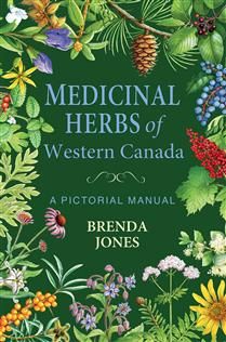 Medicinal Herbs of Western Canada by Brenda Jones