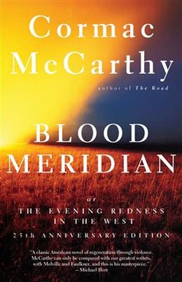 Blood Meridian by Cormac McCarthy