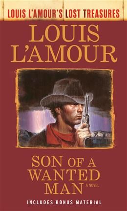 Son of a Wanted Man (Louis L&#39;Amour Lost Treasures) by Louis L&#39;Amour