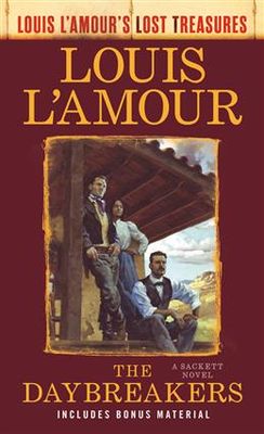 The Daybreakers (The Sacketts #6) (Lost Treasures)  by Louis L&#39;Amour
