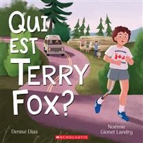 Qui est Terry Fox? de Denise Dias, Noémie Gionet Landry