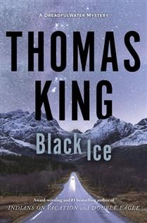 Black Ice (DreadfulWater #8) by Thomas King