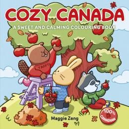 Cozy Canada: A Sweet and Calming Colouring Book by Maggie Zeng