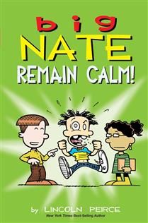 Remain Calm! (Big Nate #31) by Lincoln Peirce