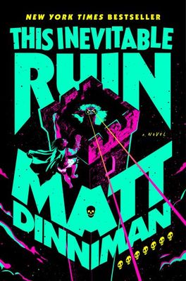 This Inevitable Ruin (Dungeon Crawler Carl #7) by Matt Dinniman