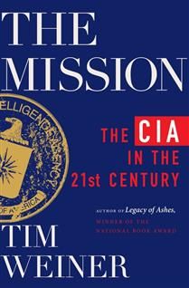 The Mission: The CIA in the 21st Century by Tim Weiner