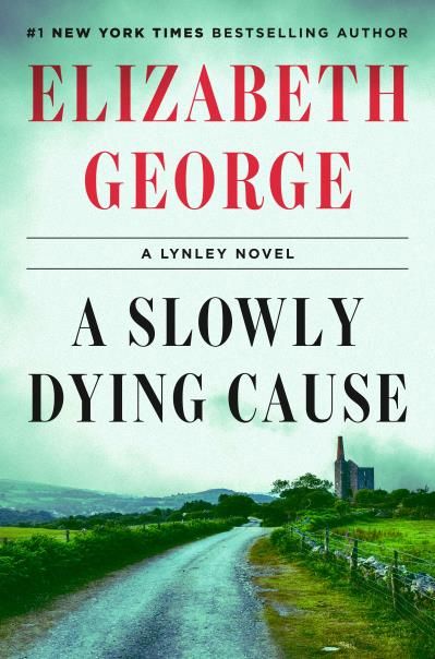 A Slowly Dying Cause (Inspector Lynley #22) by Elizabeth George