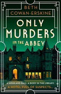 Only Murders in the Abbey by Beth Cowan-Erskine