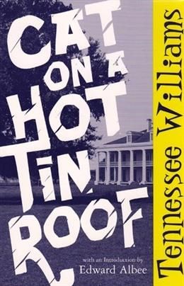 Cat on a Hot Tin Roof by Tennessee Williams