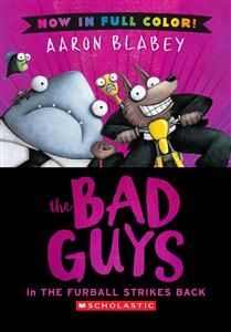 The Bad Guys in The Furball Strikes Back (The Bad Guys 3) by Aaron Blabey