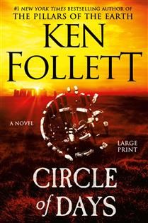Circle of Days by Ken Follett - Large Print