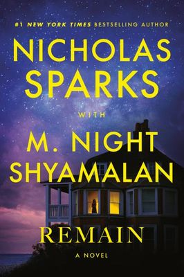 Remain by Nicholas Sparks, M. Night Shyamalan
