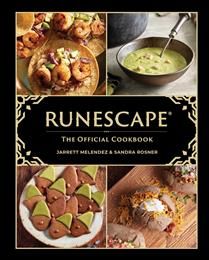 RuneScape: The Official Cookbook by Sandra Rosner, Jarrett Melendez