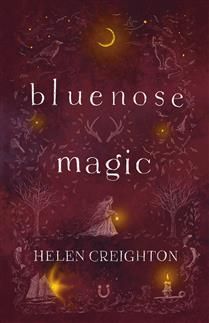 Bluenose Magic by Helen Creighton