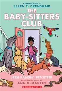 Jessi Ramsey, Pet-sitter: A Graphic Novel (The Baby-sitters Club #18) by Ellen T. Crenshaw, Ann M. Martin