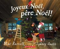 Joyeux Noël, père Noël! De Mac Barnett, Sydney Smith