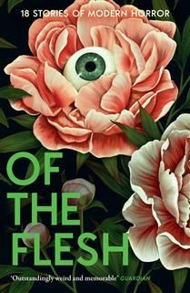 Of the Flesh: 18 Stories of Modern Horror By Various Authors