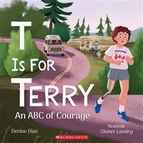 T Is for Terry: An ABC of Courage By Denise Dias, Noémie Gionet Landry