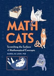 Math Cats: Scratching the Surface of Mathematical Concepts by Daniel M Look