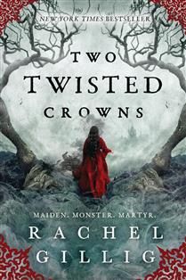 Two Twisted Crowns (The Shepherd King #2) by Rachel Gillig