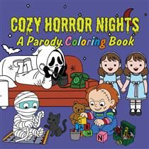 Cozy Horror Nights: A Parody Coloring Book by Editors of Ulysses Press