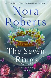 The Seven Rings (Lost Bride #3) By Nora Roberts