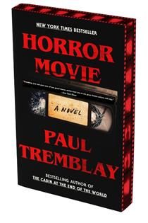 Horror Movie A Novel By: Paul Tremblay