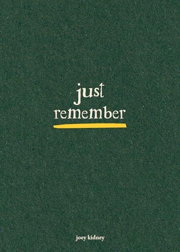 Just Remember By Joey Kidney