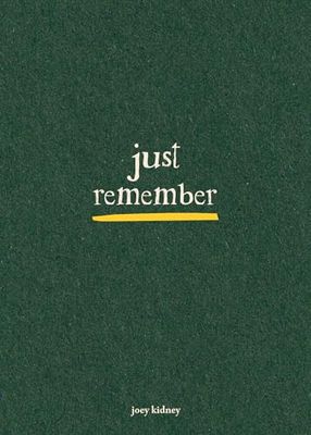 Just Remember By Joey Kidney