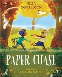 Paper Chase By Julia Donaldson, Victoria Sandoy