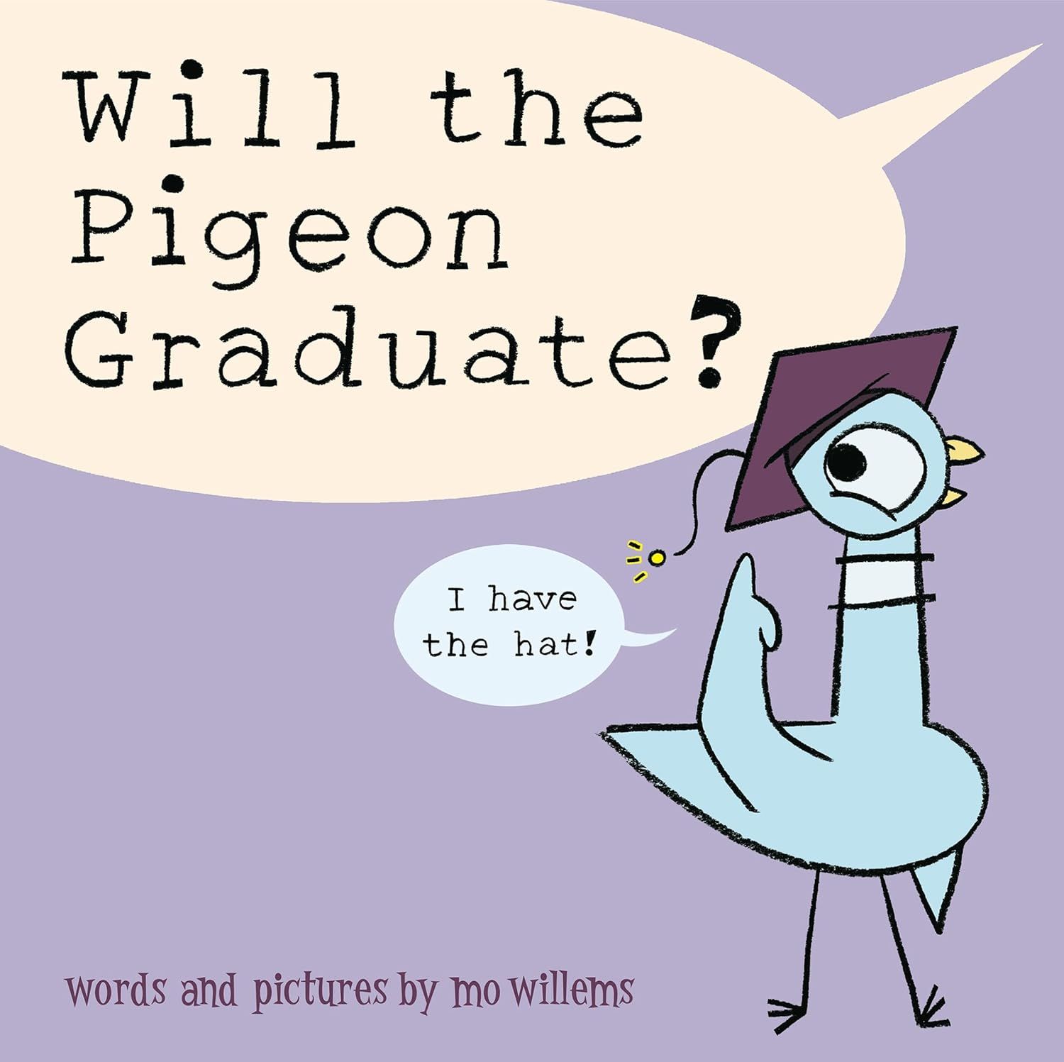 Will the Pigeon Graduate? By Mo Willems