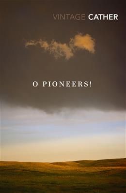 O Pioneers! By Willa Cather