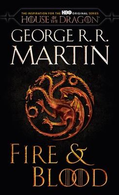 Fire &amp; Blood (A Targaryen History #1) by George R.R. Martin,  Doug Wheatley