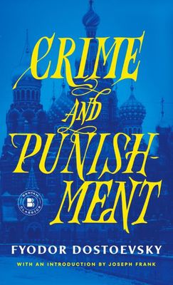 Crime and Punishment by Fyodor Dostoevsky