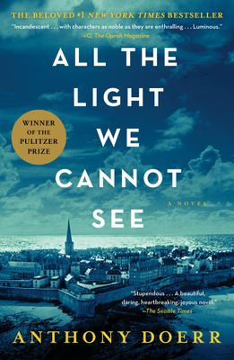 All the Light We Cannot See By: Anthony Doerr