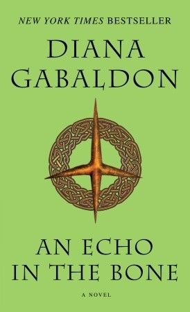 An Echo in the Bone (Outlander #7) By: Diana Gabaldon