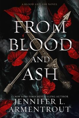 From Blood and Ash (Blood and Ash #1) by Jennifer L. Armentrout