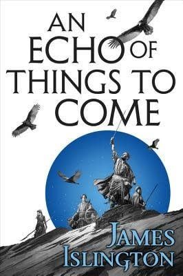 An Echo of Things to Come (The Licanius Trilogy #2) By: James Islington
