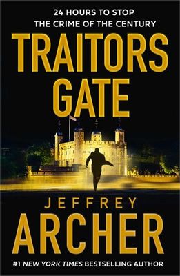 Traitors Gate (Detective William Warwick #6) by Jeffrey Archer