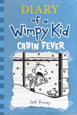 Cabin Fever (Diary of a Wimpy Kid #6) by Jeff Kinney