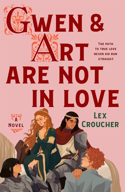 Gwen &amp; Art Are Not in Love by Lex Croucher