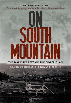 On South Mountain: The Dark Secrets Of The Goler Clan by David Cruise