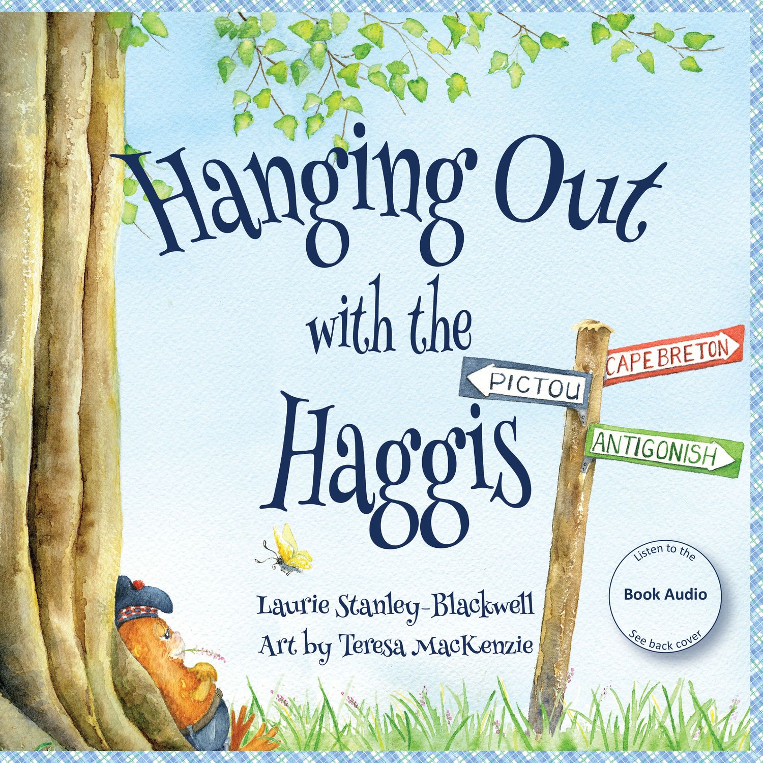 Hanging Out with the Haggis by Laurie Stanley-Blackwell, Teresa MacKenzie